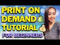 PRINT ON DEMAND TUTORIAL FOR BEGINNERS