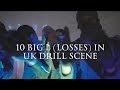 10 big loss in the uk drill scene