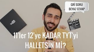 11Ler 12Ye Kadar Tytyi Halletsin Mi?