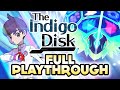 The indigo disk  pokmon scarlet  violet dlc  full playthrough part 1