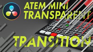 Making a transition on stream for ATEM Mini in DaVinci Resolve