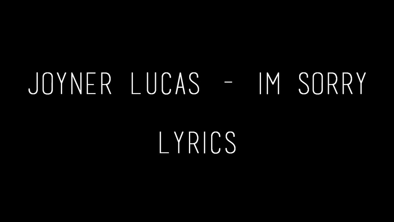 Watch Joyner Lucas Im Sorry slowed+reverb on YouTube Watch Joyner Lucas Im Sorry slowed+reverb on YouTube