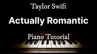 Actually Romantic - Taylor Swift | Piano Tutorial