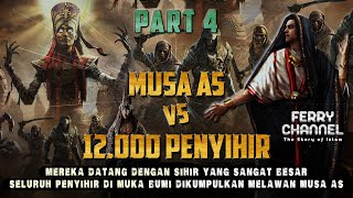 Kisah Nabi Musa as Melawan 12.000 Penyihir Fir'aun_MERINDING !!