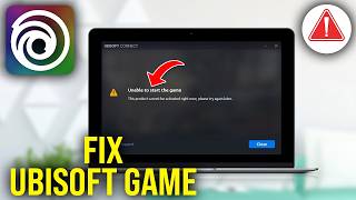 How To Fix Unable To Start A Game in Ubisoft Connect