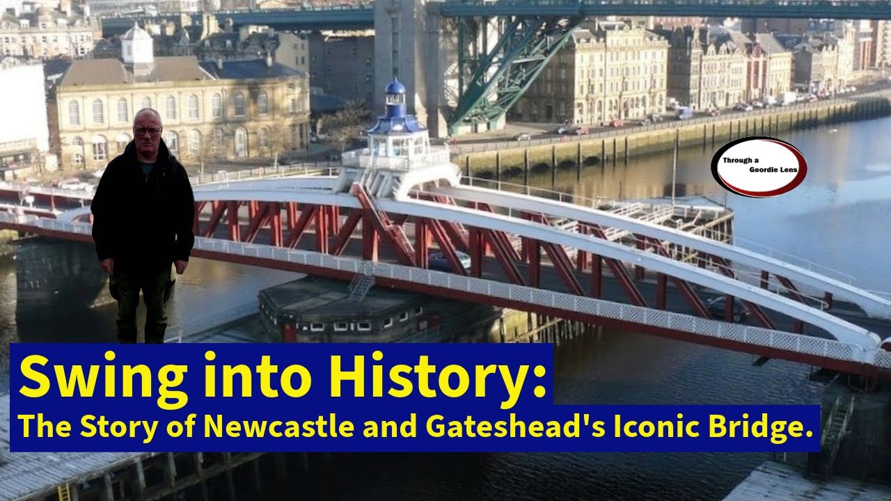 Swing into History: The Story of Newcastle and Gateshead's Iconic Bridge.