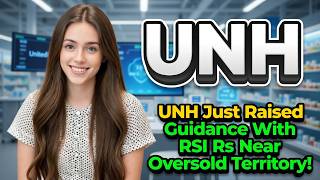 UNH Just Raised Guidance With RSI Near Oversold Territory! | UNH Stock Analysis