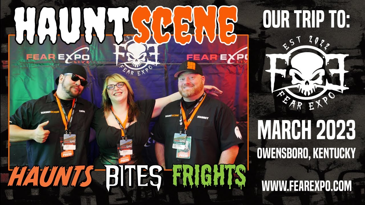 Visiting Fear Expo - A Haunt Convention in Owensboro, Kentucky!