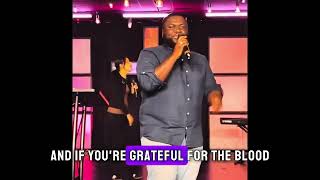 Power In The Blood Of Jesus Derek Berchie Nations Church
