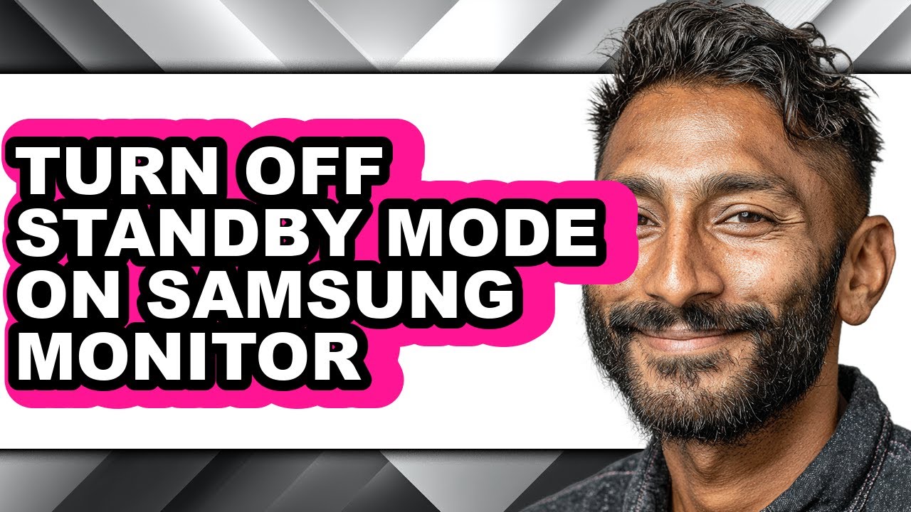 How to Turn Off Standby Mode on Samsung Monitor - Full Guide
