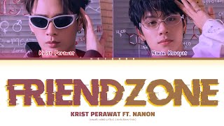 KRIST FT. NANON- FRIENDZONE (COLOR CODED LYRICS | ENG/ROM/THAI)