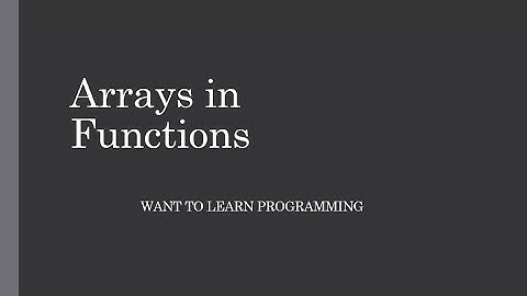 Basics of C Programing 28: Arrays in Functions
