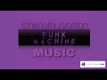 Funk machine music