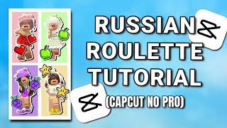 Russian Roulette Tutorial (CapCut no Pro)