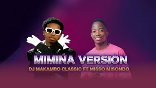 Dj Makambo Clic Ft. Misso Misondo - Mimina Singeli Version Official Audio