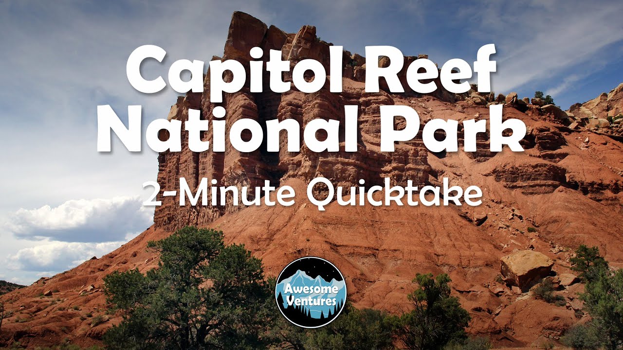 Capitol Reef National Park: 2-Minute Quicktake