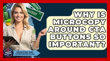 Why Is Microcopy Around CTA Buttons So Important? - Marketing and Advertising Guru