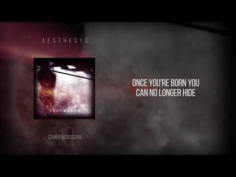 Aesthesys - Once You're Born You Can No Longer Hide