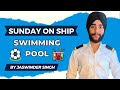 Swimming with my deck cadets in ships pool  sunday vlog