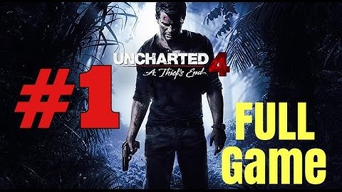 Uncharted 4 Full walkthough gameplay (PS4) part 1 - No Commentary