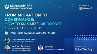 From Migration to Governance: How to Modernize Microsoft 365 with CloudFuze