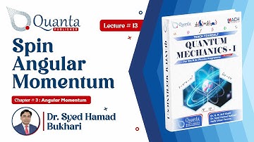 L 5.13 Spin Angular Momentum | QM-I by Dr. S. H. Bukhari