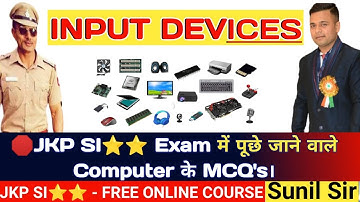 JKP SI⭐⭐ - INPUT DEVICES (Part-1) By Sunil Sir || FREE COURSE 2021-22.
