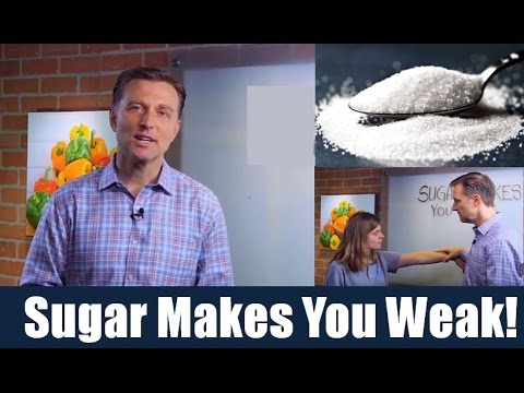 Sugar Makes You Weak! – Effects of Sugar on the Body – Dr.Berg - Sugar Makes You Weak! – Effects of Sugar on the Body – Dr.Berg