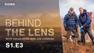 S1.E3. Scottish landscape photography with Joe Cornish and Colin Prior. Watch Behind the Lens now!