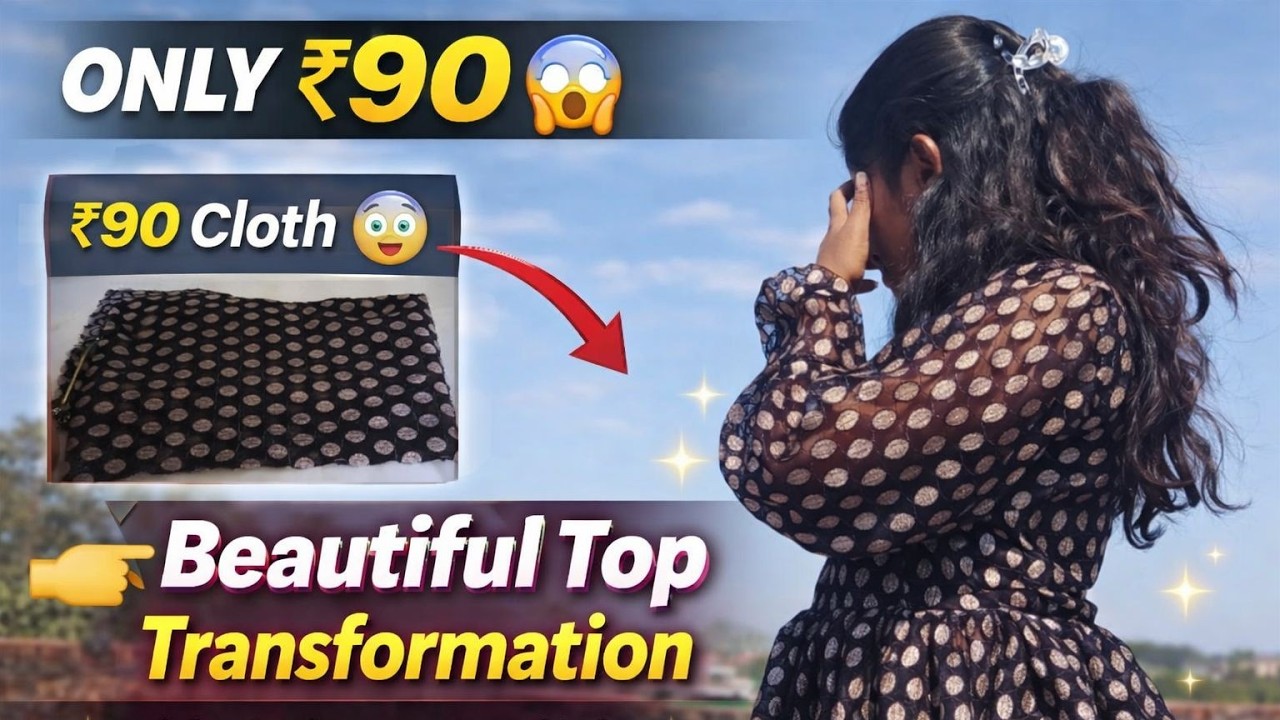 How to Convert Rs 90😱 Cloth Into a Beautiful Trending Top 👗🥰| Full Tutorial | Budget Fashion |
