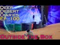 Deep Desert Diaries Ep. 100 - Outside the Box