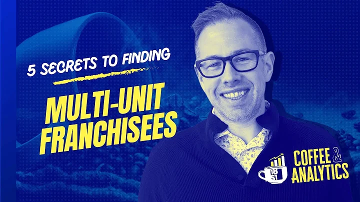 5 Secrets to Finding Multi-Unit Franchisees