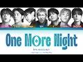 BTS 방탄소년단 One More Night Color Coded Lyrics Han Rom Eng BTS 방탄소년단 One More Night Color Coded Lyrics Han Rom Eng