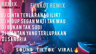 DJ WBL Remix‼️DJ Cinta Terlarang Ilir7 X Hidup Segan Mati Tak Mau Gamma Funkot Down Beat New 2023