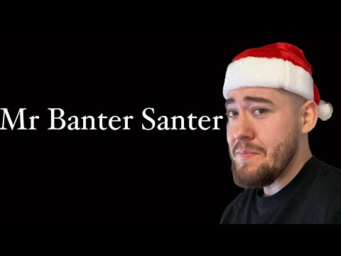 Mr Banter Santer - Mr Banter Santer