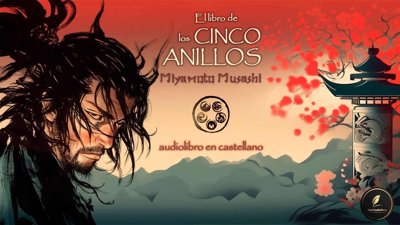 Miyamoto Musashi - El Libro de los Cinco Anillos (Audiolibro Completo en  Español) Solo Voz Humana 