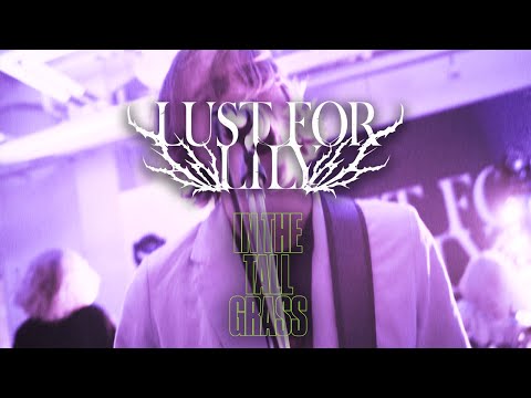 Lust For Lily - "In The Tall Grass" (Official Music Video)