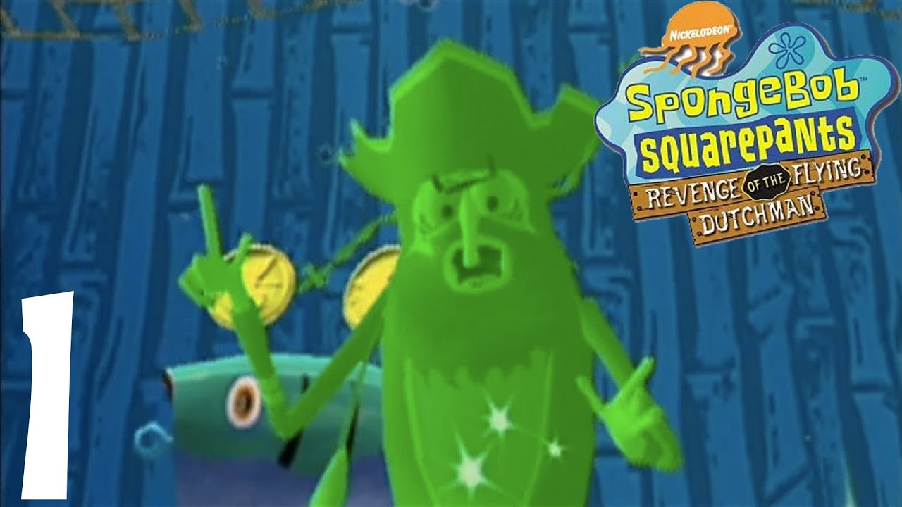 Let's Play: Spongebob Squarepants: Revenge of the Flying Dutchman Part ...