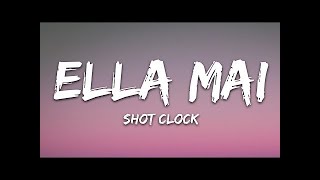 Ella Mai - Shot Clock (Lyrics)