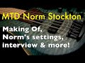 MTD Norm Stockton Signature Bass: Making Of, Norm&#39;s settings &amp; full tour w/ Michael &amp; Daniel Tobias!
