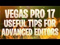 VEGAS Pro 17: The Most Useful Tips For Advanced Editors - Tutorial #463