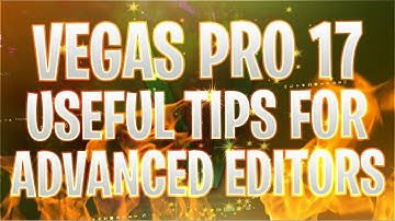 VEGAS Pro 17: The Most Useful Tips For Advanced Editors - Tutorial #463
