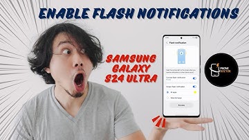 How to Enable Flash Notifications on Samsung Galaxy S24 Ultra | Easy Step-by-Step Guide!