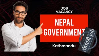 Job vacancy at Government office।।Kathmandu।।