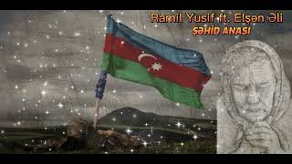 Ramil Yusif ft. Elşən Əli - Şəhid Anası Resimi