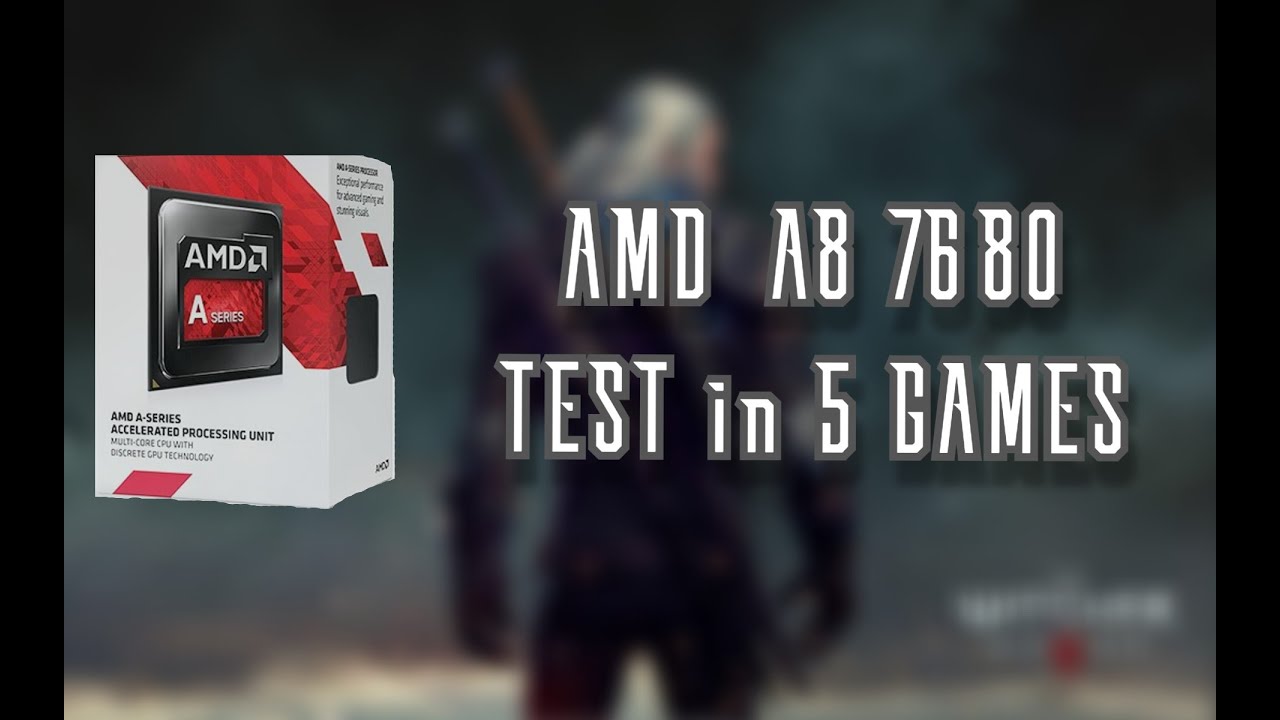 AMD A87680 R7 Graphics(iGPU) Test in 5 games 2020 YouTube
