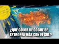 🌞🚗 ¿QUÉ COLOR DE COCHE SE ESTROPEA MÁS CON EL SOL? 🚗🌞