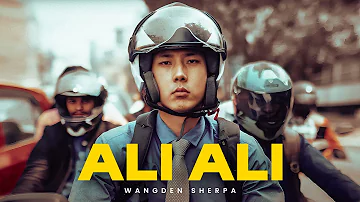 Wangden Sherpa - Ali Ali [Official Music Video]