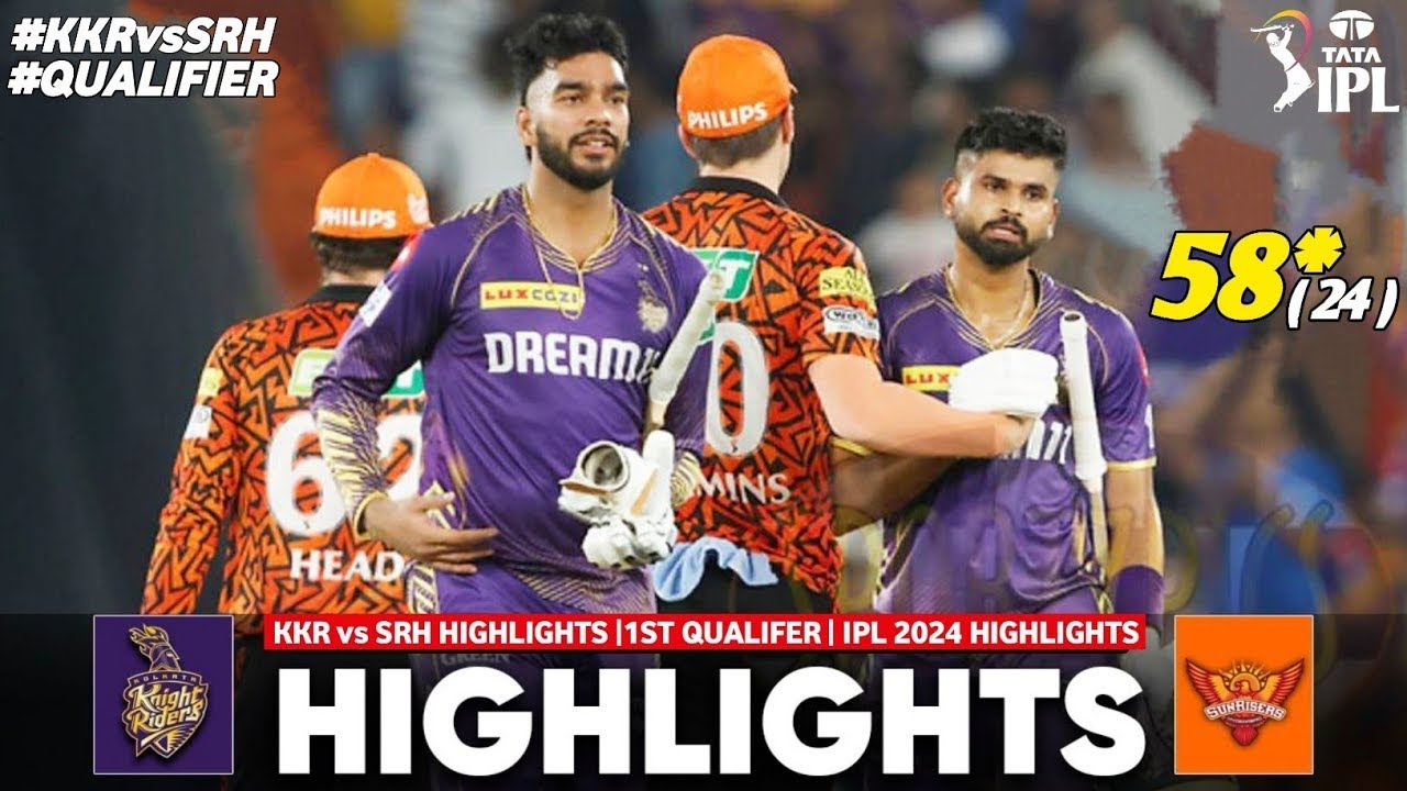 KKR vs SRH 1st Qualifier Match IPL 2024 Highlight IPL Highlights 2024
