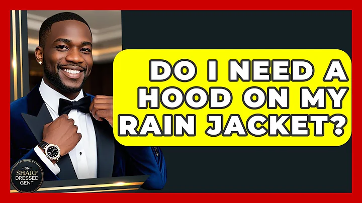 Do I Need A Hood On My Rain Jacket? - The Sharp Dressed Gent